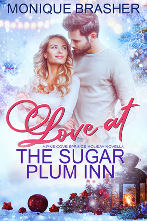 Love at the Sugar Plum Inn by Monique Brasher