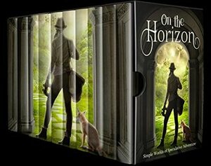 On the Horizon: Simple worlds of speculative adventure by Avril Sabine, Greg Alldredge, Charis Joy Jackson, Erin Yoshikawa, Rebekah Dodson, Donna Maree Hanson, Mirren Hogan, Judith Rook, J.I. Rogers, Connor Sassmannshausen, Carina Merritt, Katie Salidas, Aiki Flinthart, Diane Morrison, Sable Aradia, Brendan Smith, Jay Michael Wright II, Jeanette O'Hagan, K.J. Taylor, S.A. Gibson, Jason J. Nugent, Steve Turnbull, Stephanie Barr