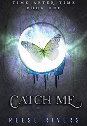 Catch Me by Reese Rivers