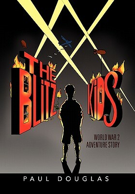 The Blitz Kids by Paul Douglas