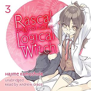 Rascal Does Not Dream of Logical Witch by Hajime Kamoshida
