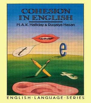 Cohesion in English by M. a. K. Halliday, Ruqaiya Hasan