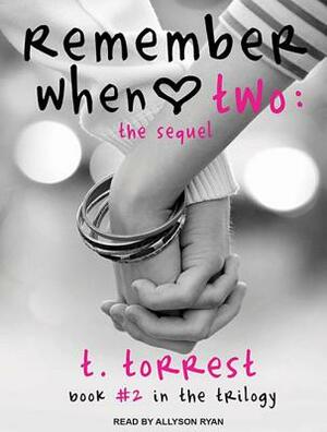 Remember When 2: The Sequel by T. Torrest