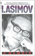 I. Asimov: A Memoir by Isaac Asimov