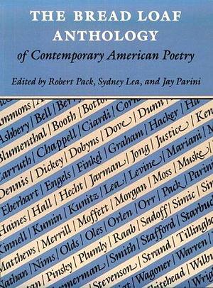 The Bread Loaf Anthology of Contemporary American Poetry by Robert Pack, Jay Parini, Sydney Lea