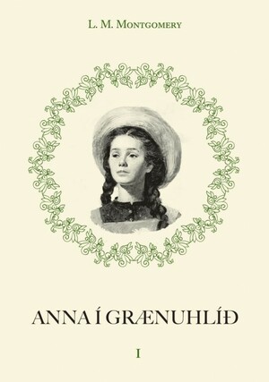 Anna í Grænuhlíð by L.M. Montgomery