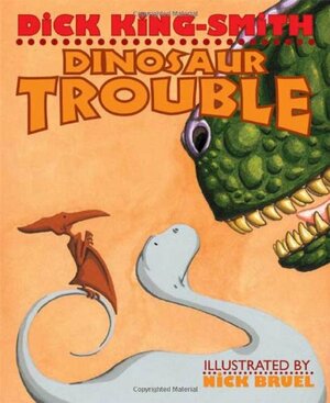 Dinosaur Trouble by Dick King-Smith