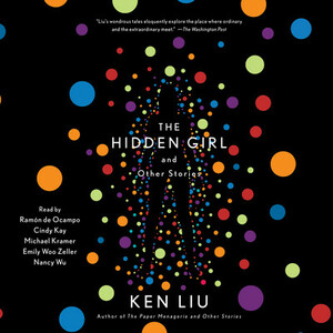 The Hidden Girl and Other Stories by Ken Liu