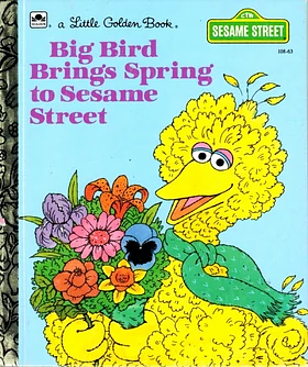 Big Bird Brings Spring to Sesame Street by Lauren Collier Swindler