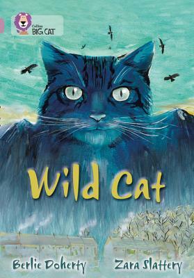 Wild Cat by Zara Slattery, Berlie Doherty