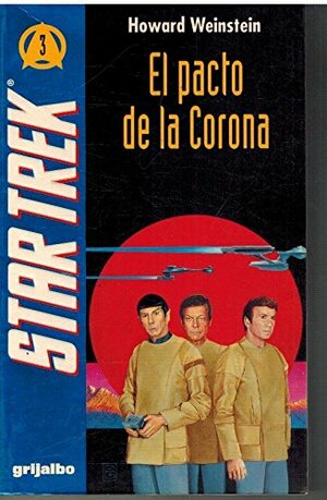 Star Trek El Pacto De La Corona by Howard Weinstein