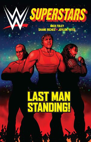 WWE Superstars #4: Last Man Standing by Mick Foley, Alitha E. Martinez
