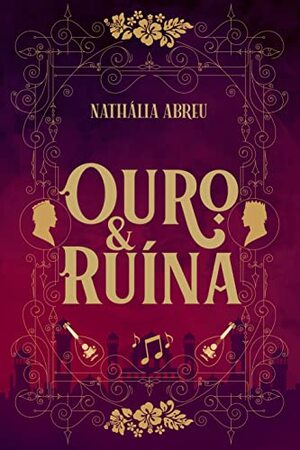 Ouro e Ruína by Nathália Abreu