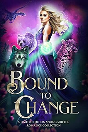 Bound to Change: A Limited Edition Spring Shifter Romance Collection by Ivy Hearne, Sapphire Winters, Jen Ponce, May Dawson, Jody Cummings, Margo Bond Collins, Liza Street, Lia Davis, Monica Corwin, D.A. Stein, Helen Watts, Raine English, Fionn Jameson, Keira Blackwood, Leigh Kelsey, Tiegan Clyne, Amanda Sievert, Amy Sumida, Crystal Ash, Krystal Pena, Dana Lyons, K.B. Everly, Emma Cole, Kyrii Rayne, Helen Scott, Niobe Marsh, Sharon Rose Mayes