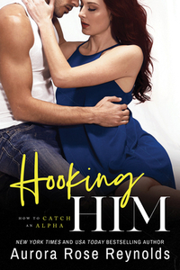 Hooking Him by Aurora Rose Reynolds