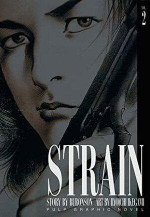 Strain, Vol. 2 by Buronson, Ryōichi Ikegami
