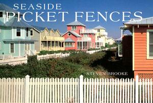 Seaside Picket Fences by Steven Brooke