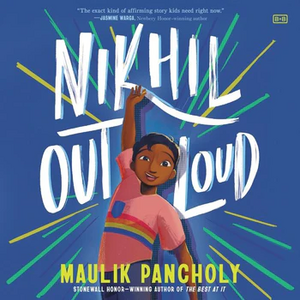 Nikhil Out Loud by Maulik Pancholy