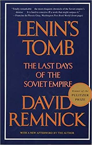Grobowiec Lenina. Ostatnie dni radzieckiego imperium by David Remnick