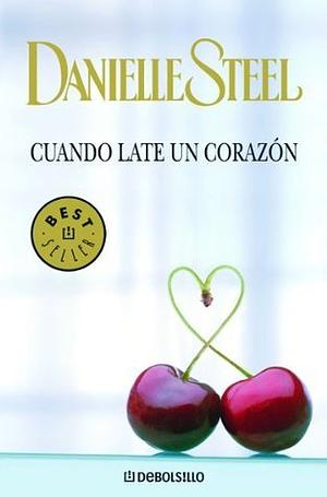 Cuando late un corazón by Danielle Steel