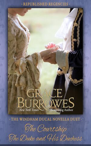 The Windham Ducal Duet: The Courtship / The Duke and His Duchess by Grace Burrowes