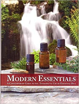 Modern Essentials: A Contemporary Guide to the Therapeutic Use of Essential Oils by Abundant Health