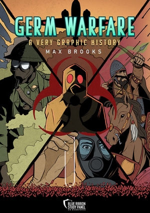 Germ Warfare: A Very Graphic History by Max Brooks