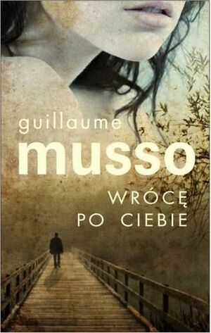 Wrócę po Ciebie by Guillaume Musso, Joanna Prądzyńska