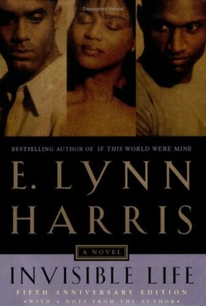 Invisible Life: Special Edition by E. Lynn Harris