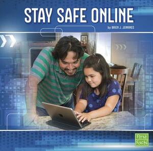 Stay Safe Online by Brien J. Jennings