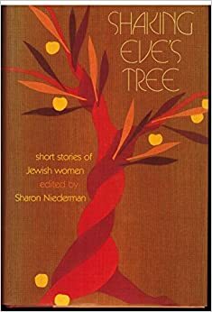 Shaking Eve's Tree: Short Stories of Jewish Women by Sharon Niederman