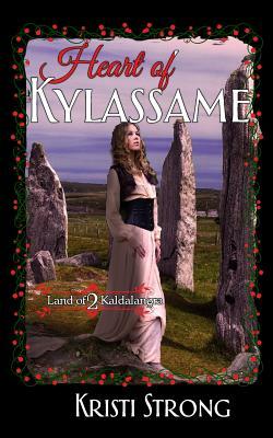 Heart of Kylassame by Kristi Strong