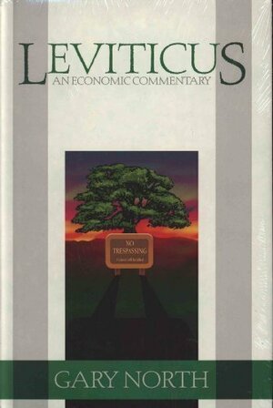 Leviticus: An Economic Commentary by Gary North