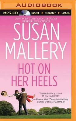 Hot on Her Heels by Susan Mallery