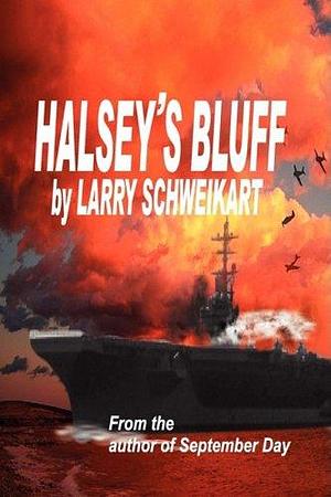 Halsey's Bluff by Dr Larry Schweikart