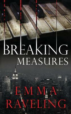 Breaking Measures by Emma Raveling