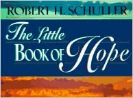 The Little Book Of Hope by Robert H. Schuller