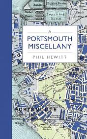 A Portsmouth Miscellany by Phil Hewitt