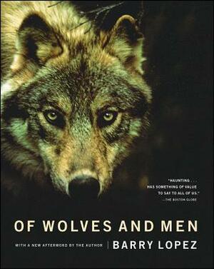 Of Wolves and Men by Barry Lopez