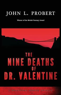 The Nine Deaths of Dr Valentine by John L. Probert