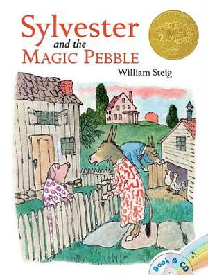 Sylvester and the Magic Pebble [With CD (Audio)] by William Steig