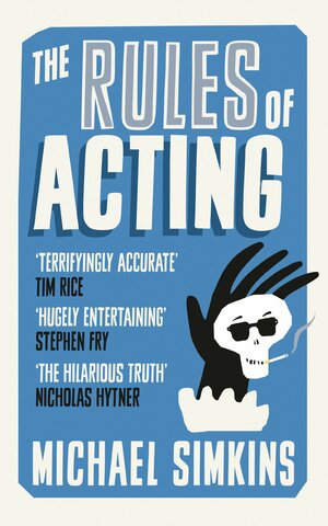 The Rules of Acting by Michael Simkins