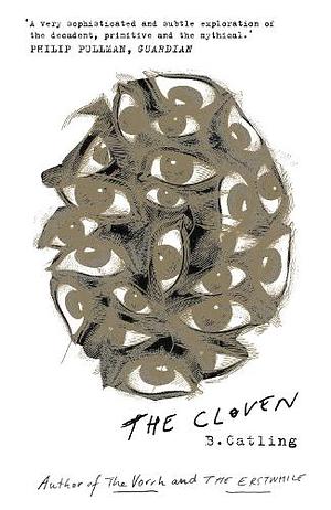 The Cloven: Book Three in the Vorrh Trilogy by Brian Catling