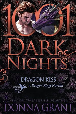 Dragon Kiss: A Dragon Kings Novella by Donna Grant