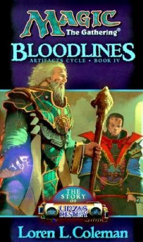 Magic the Gathering: Bloodlines (Artifacts Cycle Book 4) by Loren L. Coleman, Vance Moore
