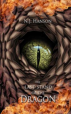 The Last Stand of the Dragon by N. J. Hanson