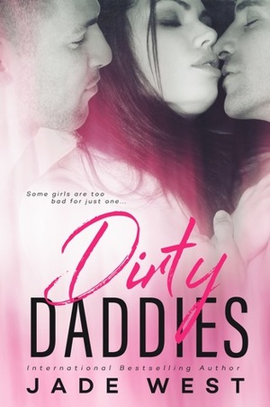 Dirty Daddies by Joel Leslie, Smutty McDiarmid, Stacy Holmes, Jade West