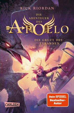 Die Abenteuer des Apollo 4: Die Gruft des Tyrannen by Rick Riordan