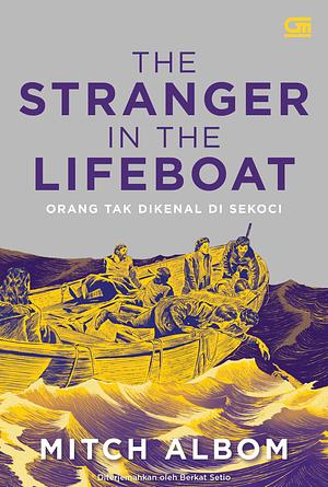 Orang Tak Dikenal di Sekoci (The Stranger in the Lifeboat) by Mitch Albom