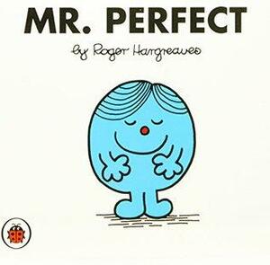 Mr Men And Little Miss: Mr Perfect by Roger Hargreaves